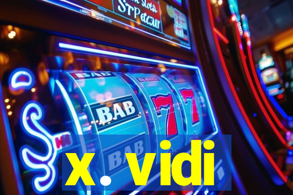 x. vidi