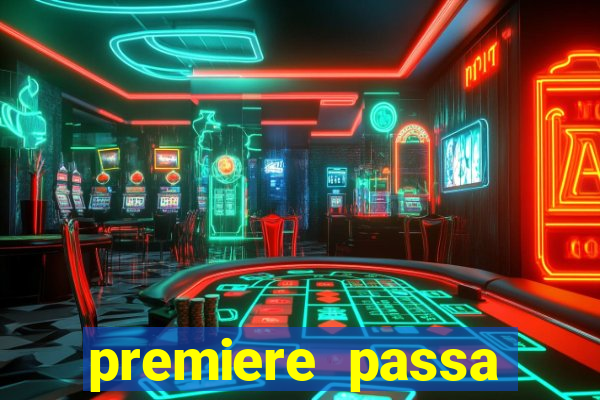 premiere passa quais jogos