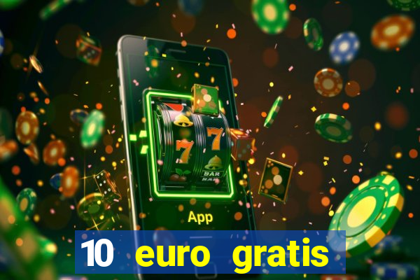 10 euro gratis casino bonus