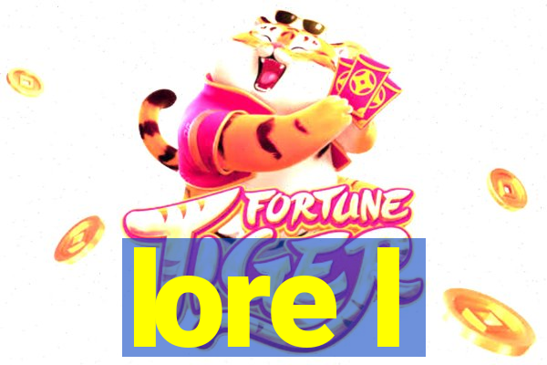 lore l