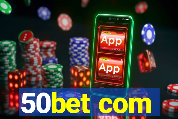 50bet com