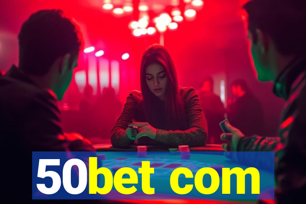 50bet com