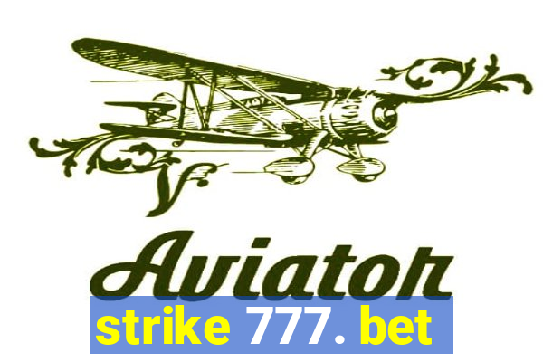 strike 777. bet