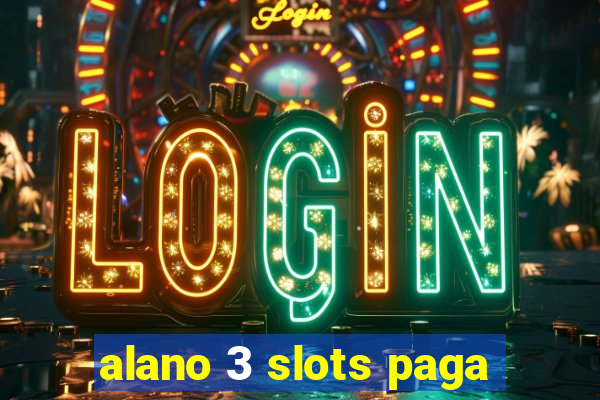 alano 3 slots paga