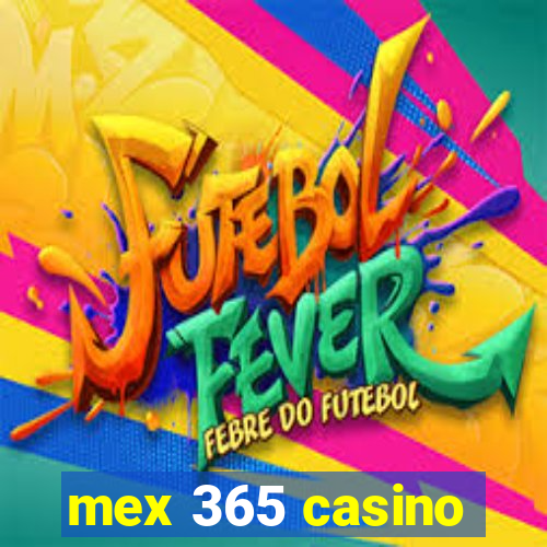 mex 365 casino