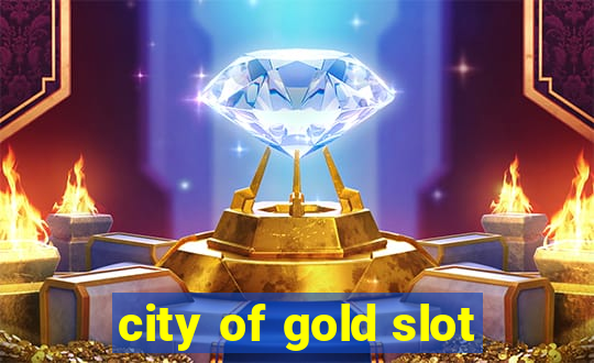 city of gold slot