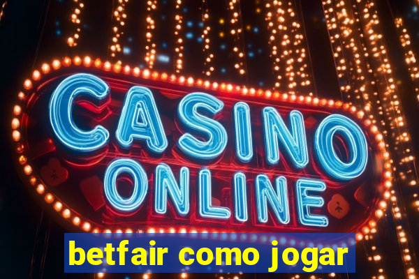 betfair como jogar