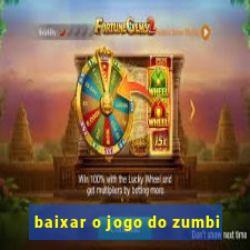 baixar o jogo do zumbi