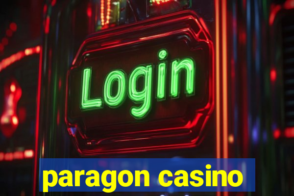 paragon casino