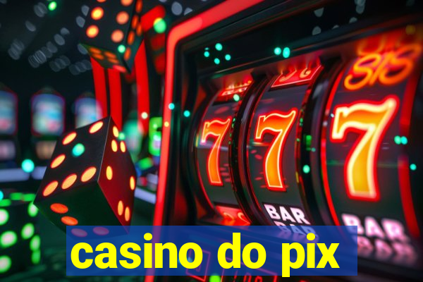 casino do pix