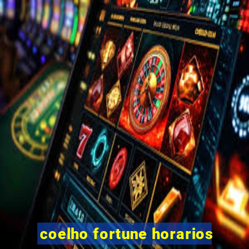 coelho fortune horarios