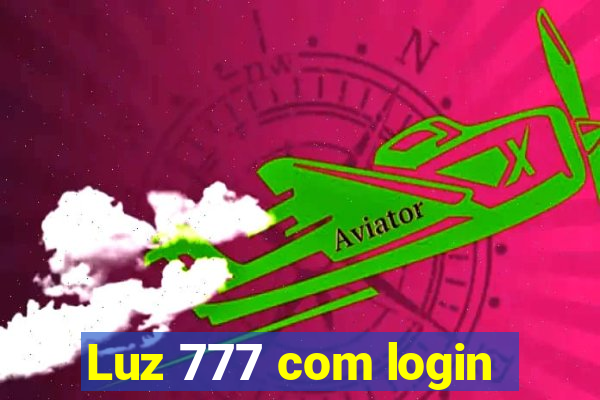 Luz 777 com login