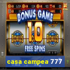 casa campea 777