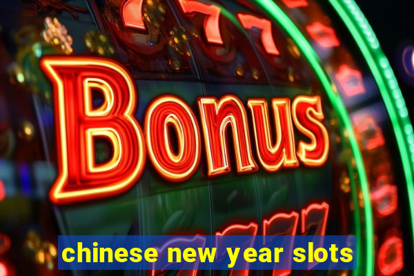 chinese new year slots