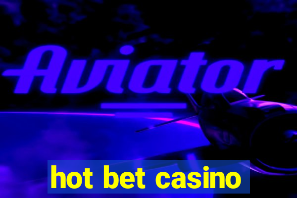 hot bet casino