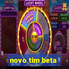 novo tim beta