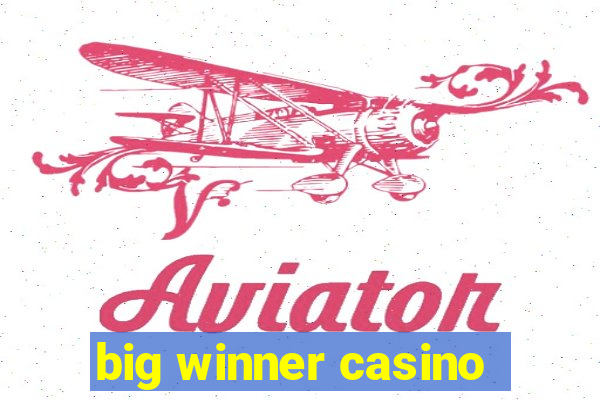 big winner casino