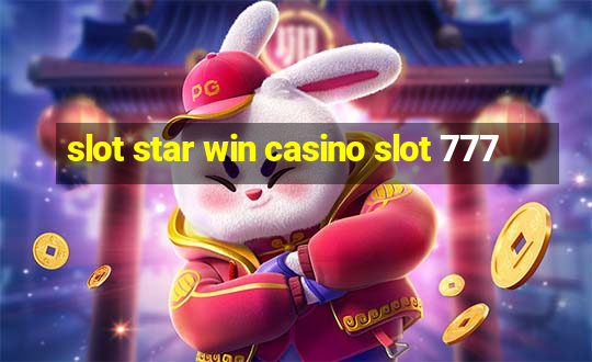 slot star win casino slot 777