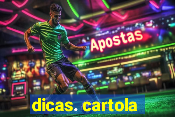 dicas. cartola