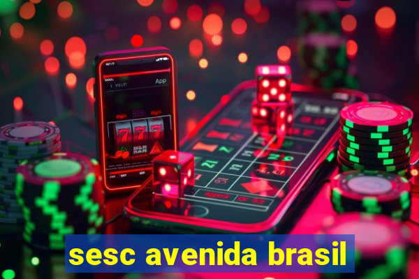 sesc avenida brasil