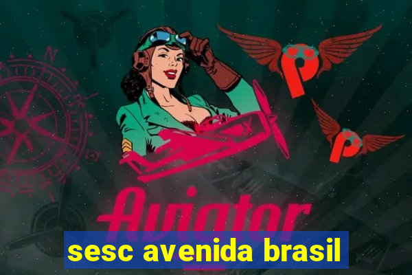 sesc avenida brasil