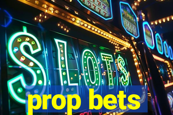 prop bets