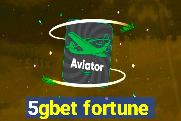 5gbet fortune