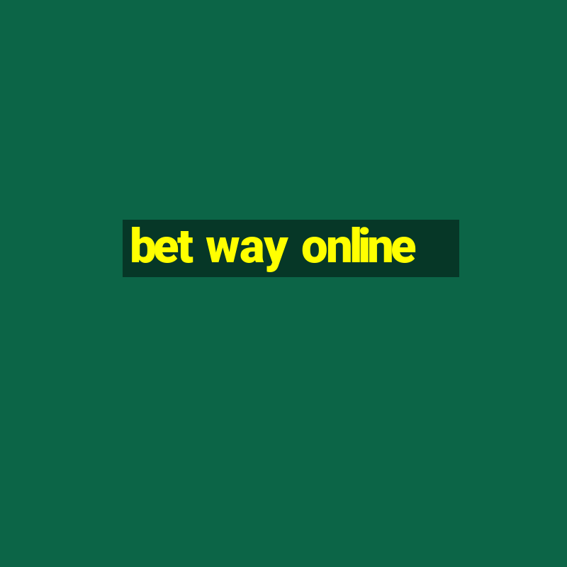 bet way online