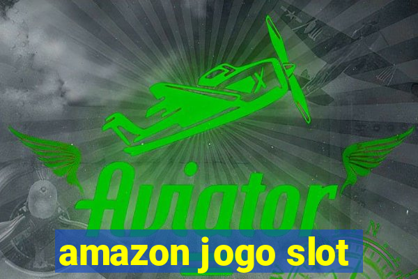 amazon jogo slot