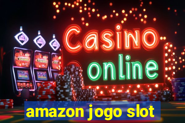 amazon jogo slot