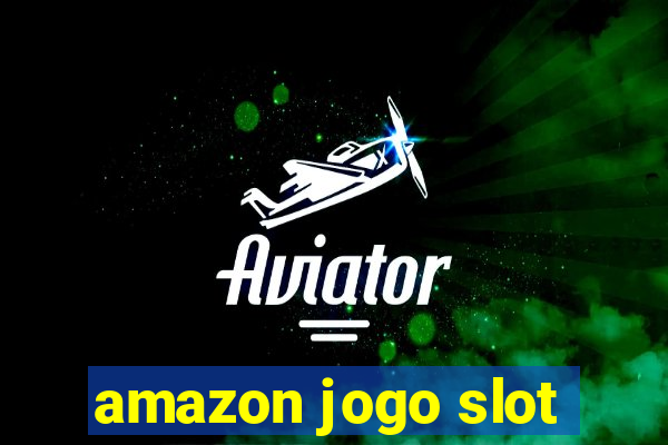 amazon jogo slot