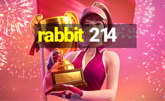 rabbit 214