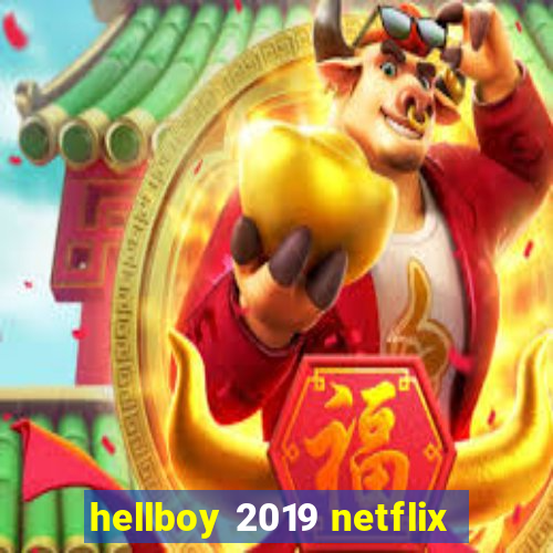 hellboy 2019 netflix