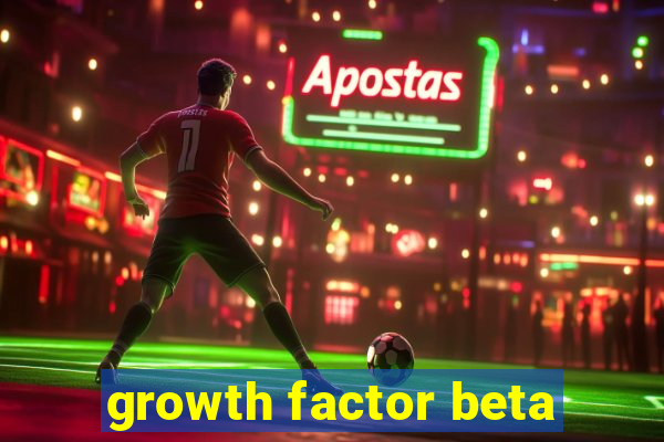 growth factor beta