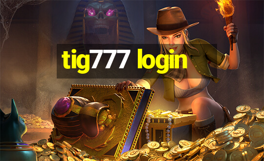 tig777 login