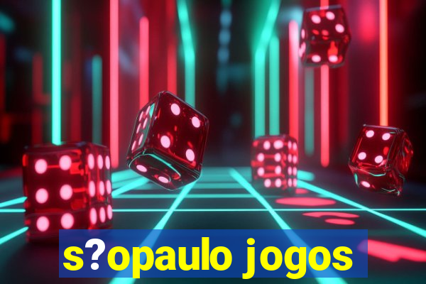 s?opaulo jogos