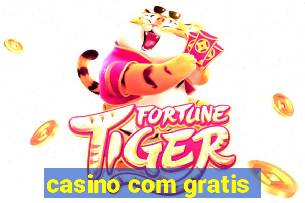 casino com gratis