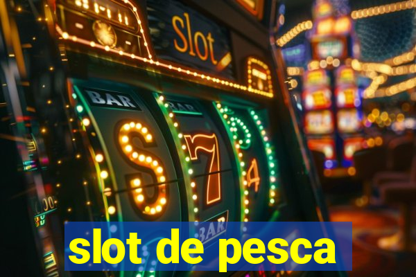 slot de pesca