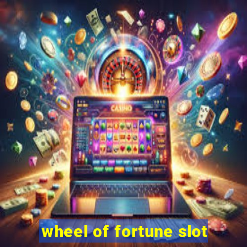 wheel of fortune slot