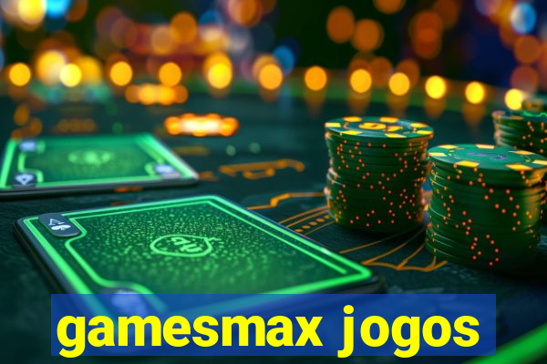 gamesmax jogos