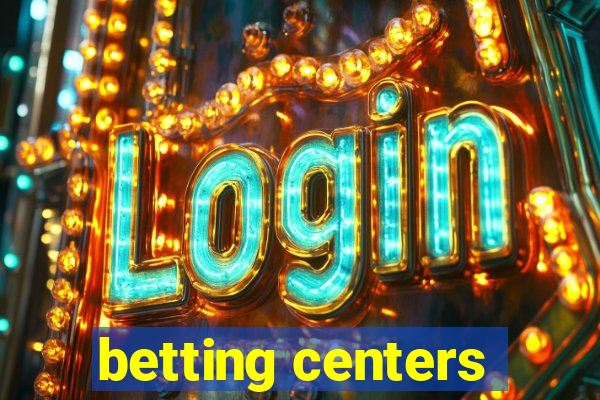 betting centers