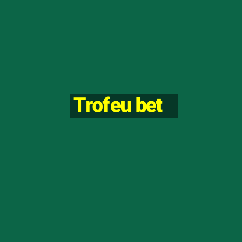 Trofeu bet