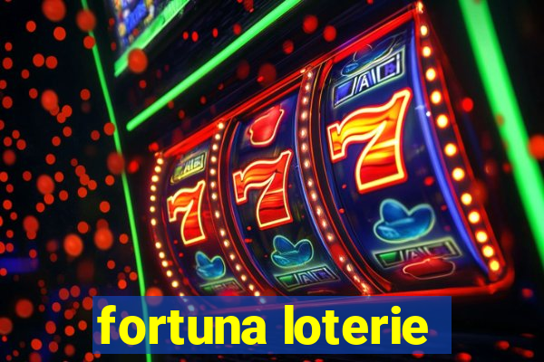 fortuna loterie