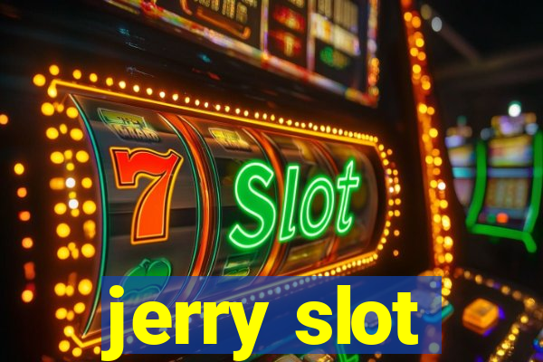 jerry slot