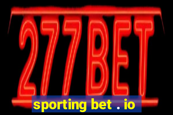 sporting bet . io