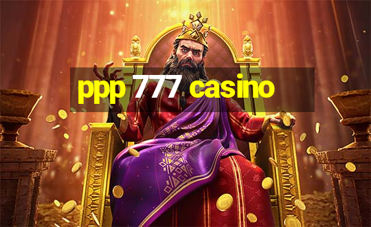 ppp 777 casino