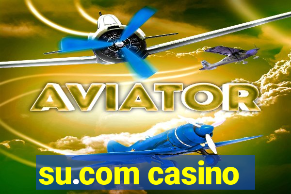 su.com casino