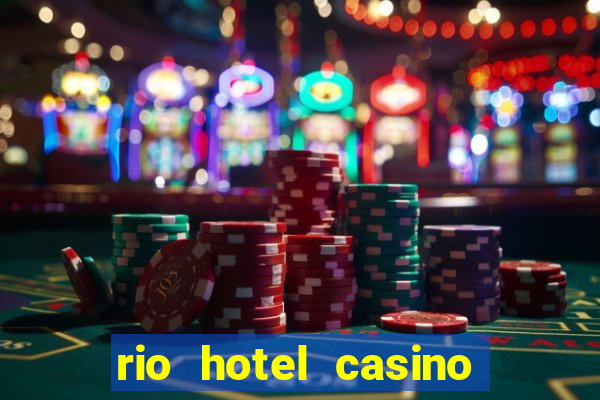 rio hotel casino las vegas shows