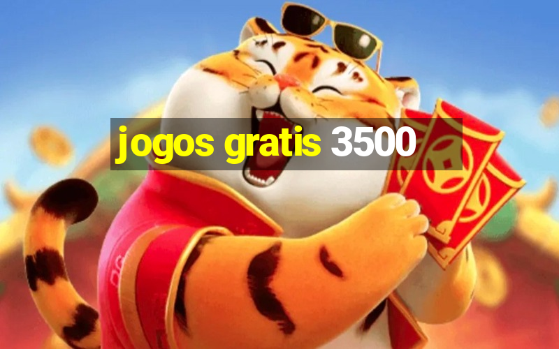 jogos gratis 3500