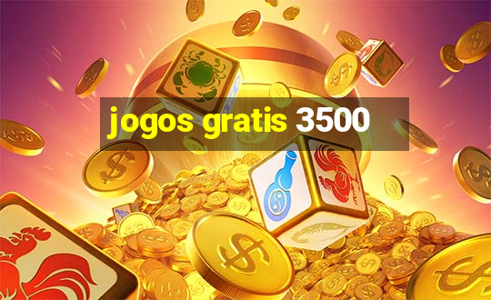 jogos gratis 3500